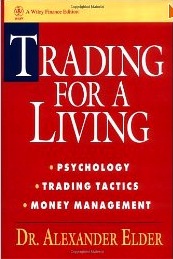 Trading for a Living: Psychology, Trading Tactics, Money Management